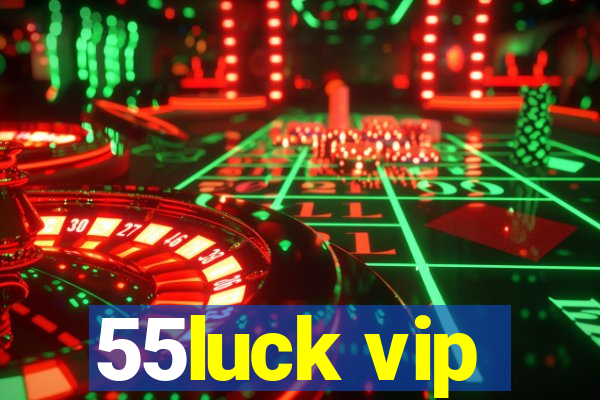 55luck vip